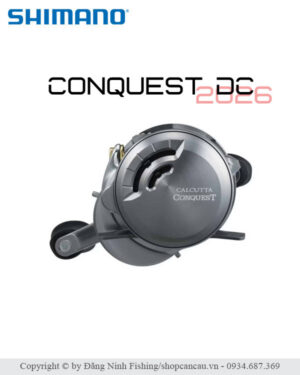 Máy ngang Shimano Conquest DC 2026 chính hãng